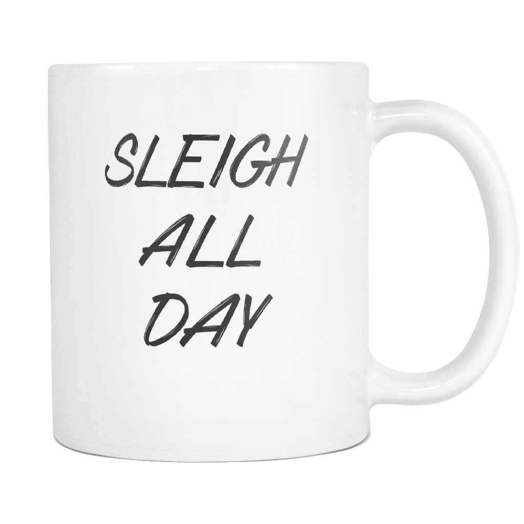 sleigh all day mug